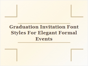Typography for Elegant Graduation Invitations