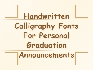 Handwritten Fonts for Graduation Announcements