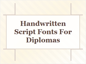 The Art of Handwritten Script Fonts for Diplomas