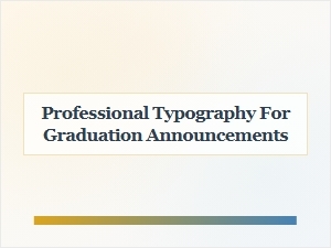 Fonts for Elegant and Professional Graduation Announcements