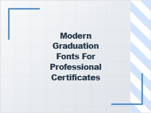Modern Fonts for Professional Graduation Certificates
