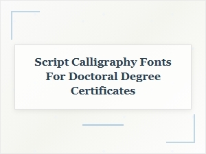 Elegant Script Fonts for Doctoral Certificates